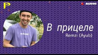 Remzi (ayub) - В прицеле