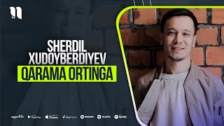 Sherdil Xudoyberdiyev - Qarama ortinga