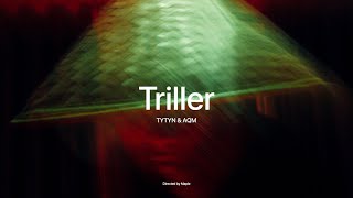 TYTYN, AQM - Triller