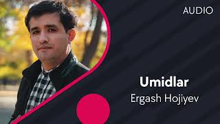 Ergash Hojiyev - Umidlar
