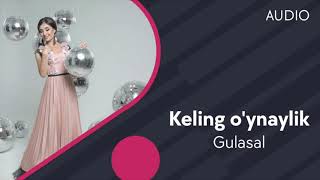 Gulasal - Keling o'ynaylik