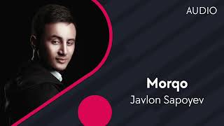 Javlon Sapoyev - Morqo