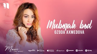 Ozoda Axmedova - Muborak bod