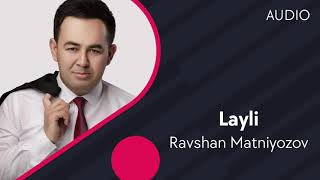 Ravshan Matniyozov - Layli