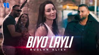 Ruslan Aliev - Biyo layli