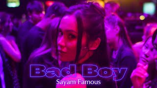 Sayam Famous - Bad Boy