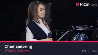 Shohida Zokirova - Chamannoring