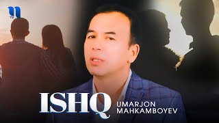 Umarjon Mahkamboyev - Ishq