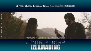 UZmir & Mira - Izlamading