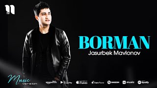 Jasurbek Mavlonov - Borman