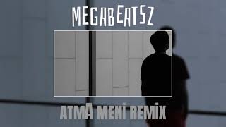 MegaBeatsZ, Gulaga - Atma Meni (Remix)