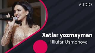 Nilufar Usmonova - Xatlar yozmayman