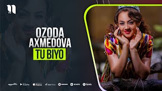 Ozoda Axmedova - Tu biyo
