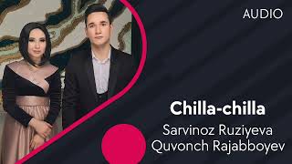 Sarvinoz Ruziyeva va Quvonch Rajabboyev - Chilla chilla