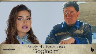 Sevinch Ismoilova - Sog'indim