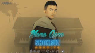 Shoxruz (Abadiya) - Mana Qara
