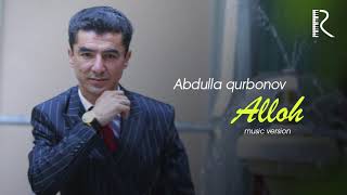 Abdulla Qurbonov - Alloh