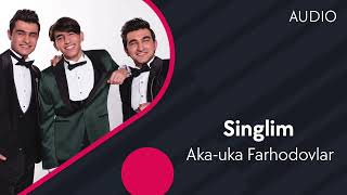 Aka-uka Farhodovlar - Singlim