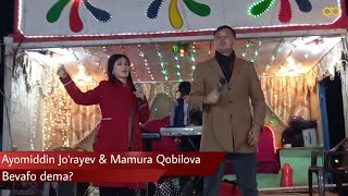 Ayomiddin Jo'rayev, Mamura Qobilova - Bevafo dema?