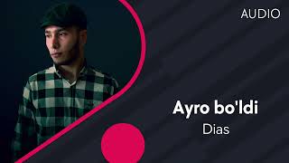 Dias - Ayro bo'ldi