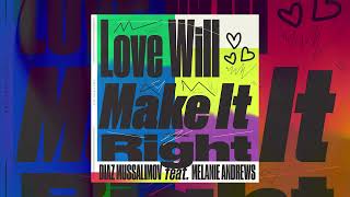 Diaz Mussalimov, Melanie Andrews - Love Will Make It Right