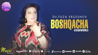 Dilfuza Ergeshova - Boshqacha