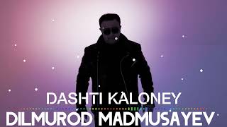 Dilmurod Madmusayev - Dashti kaloney