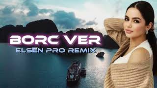 Elsen Pro - Borc Ver (Tiktok Remix)