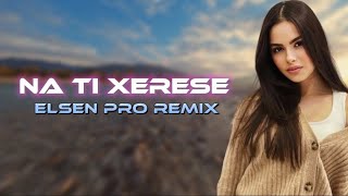 Elsen Pro - Na Ti Xerese (Tiktok Remix)