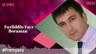 Fazliddin Fayz - Boraman
