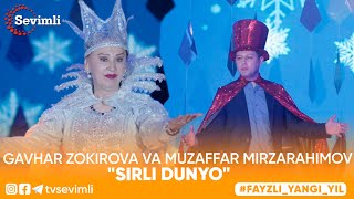 Gavhar Zokirova va Muzaffar Mirzarahimov - Sirli dunyo