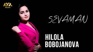 Hilola Bobojanova - Sevaman