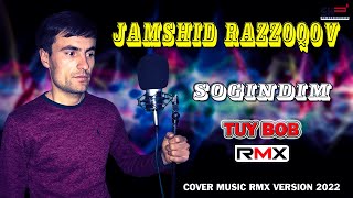 Jamshid Razziqov - Sog'indim (remix cover)