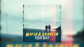 Maylo, Shantim - Your Way