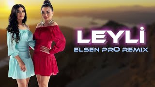 Nefes & Zeyneb - Leyli ( Elsen Pro Remix )