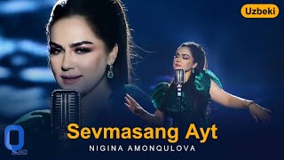 Nigina Amonqulova - Sevmasang Ayt