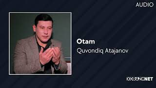 Quvondiq Atajanov - Otam