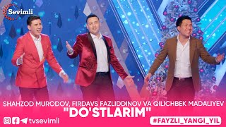 Shahzod Murodov, Firdavs Fazliddinov va Qilichbek Madaliyev - Do'stlarim