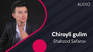 Shahzod Safarov - Chiroyli gulim