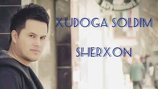 Sherxon - Xudoga soldim