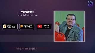 Tohir Mahkamov - Muhabbat