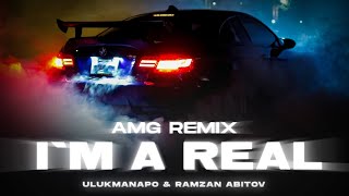 Ulukmanapo & Ramzan Abitov - I'm a Real (AMG Remix)