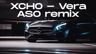 Xcho - Вера (ASO remix)