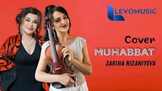 Zarina Nizaniyeva - Muhabbat (cover Yulduz Usmonova)