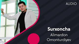 Alimardon Omonturdiyev - Surxoncha