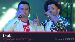 Bojalar va Elmurod Ziyoyev - Erkak