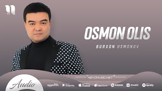 Burxon Usmonov - Osmon olis