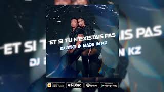 Dj Byke, Made in KZ - Et si tu n'existais pas (remix)