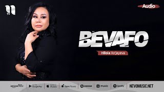 Hilola Xo'jayeva - Bevafo