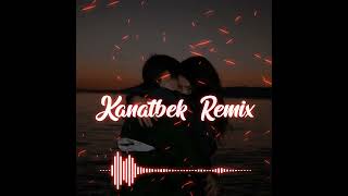 Kanatbek - Наивная (Kanatbek Remix)